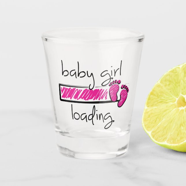 Slogan baby girl is loading. baby meisje opkomst schnapsglas (Vorderseite)