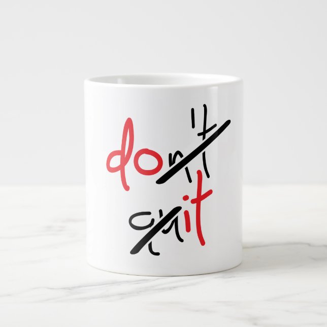 Slogan don’t quit, do it - houdt niet op. Jumbo-Tasse (Vorderseite)