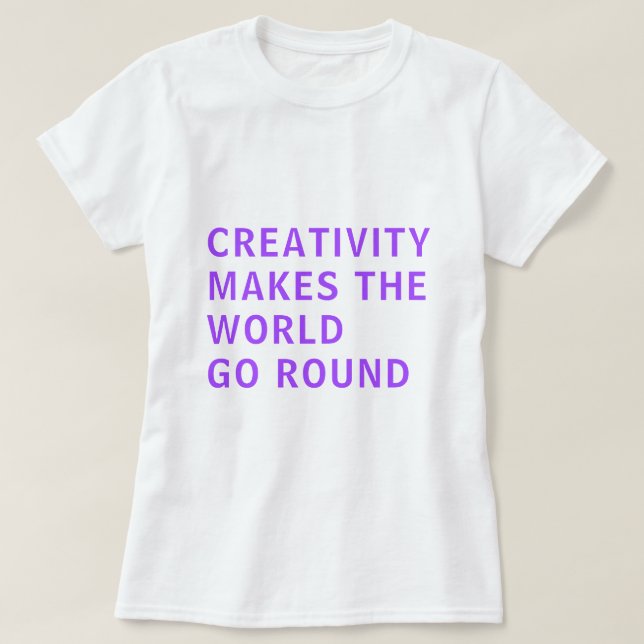 Slogan für Kreativität Lila Typografie T-Shirt (Design vorne)