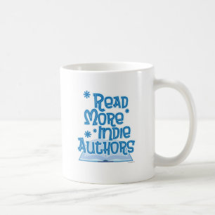 Slogan zum Schreiben von mehr Indie Authors Tasse