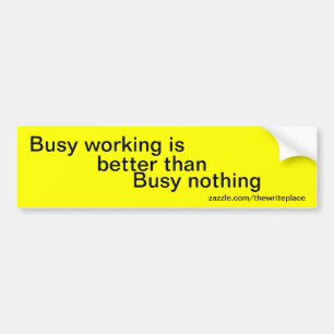 Slogans am Arbeitsplatz Autoaufkleber