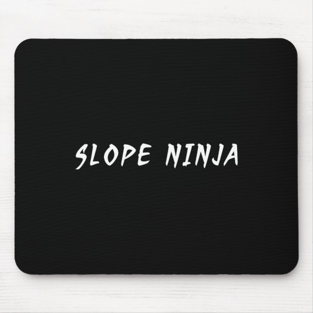 Slope Ninja Funny Snowboarder Sprichwort Funny Slo Mousepad (Vorne)
