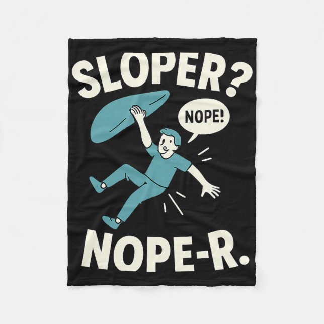 Sloper Nope-r. Rock Climbing Humor White Teal  Fleecedecke (Vorderseite)