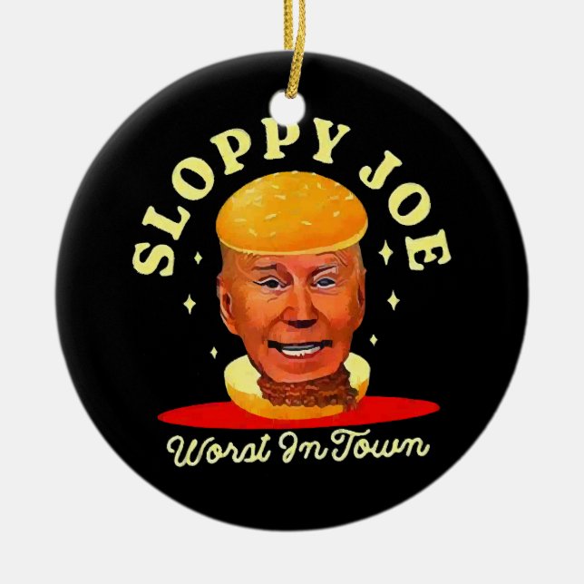 Sloppy Joe Biden Anti President Keramik Ornament (Vorne)