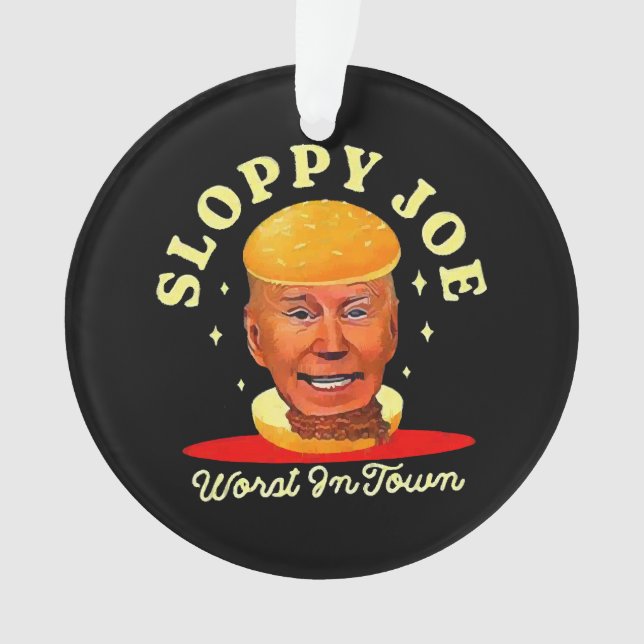 Sloppy Joe Biden Anti President Ornament (Vorderseite)