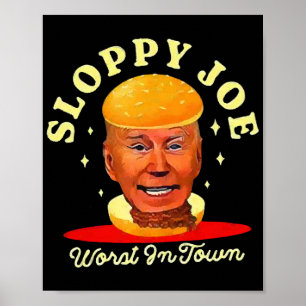 Sloppy Joe Biden Anti President Poster