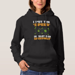 Slot Car Rennen Ich stecke die Geschwindigkeit in Hoodie