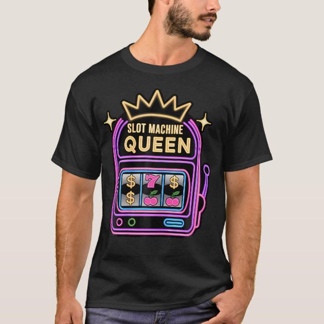 Slot Machine Queen Poker Player Funny Casino Gambl T-Shirt (Vorderseite)