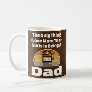 Slot Machine Vater Gambling Vater Gambler gewinnt Kaffeetasse