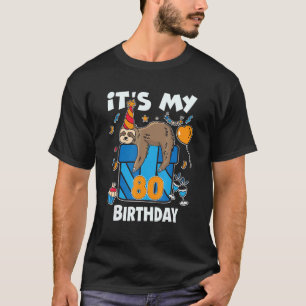 Sloth Birthday Er und ihre 80 Jahre alten Männer u T-Shirt