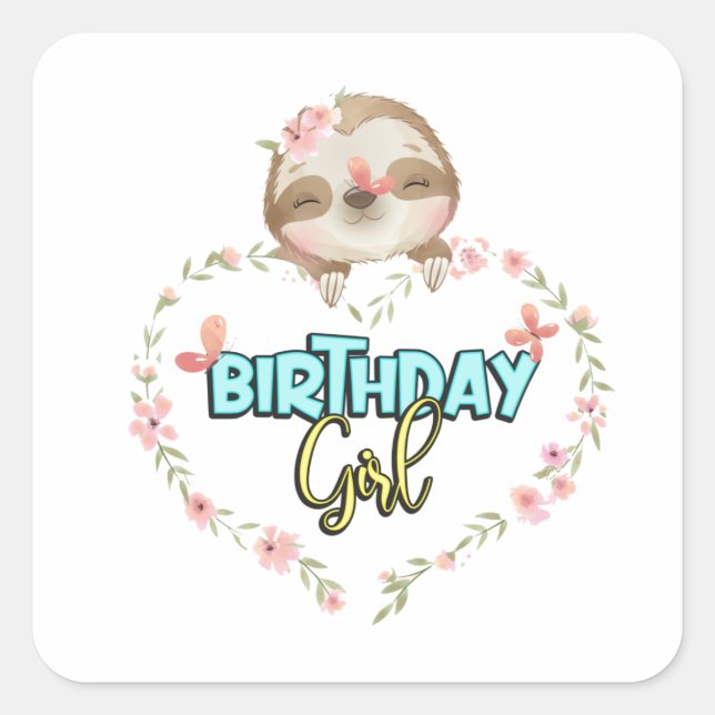 Sloth Birthday Girl Sloth Liebhaber von Geschenken Quadratischer Aufkleber (Vorderseite)