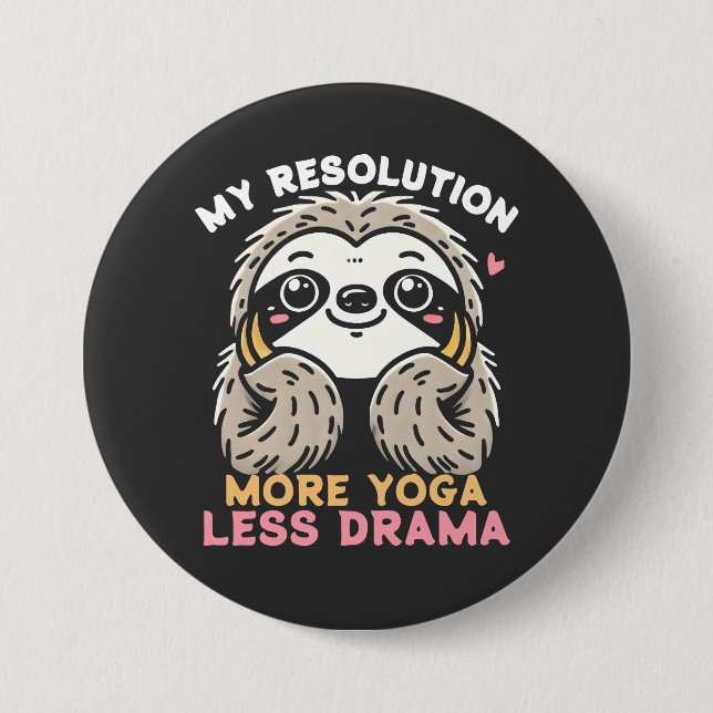 Sloth Button - Mehr Yoga Weniger Drama (Vorderseite)