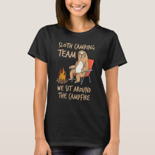 Sloth Camping Team Rund um Campfire Entspannung La T-Shirt