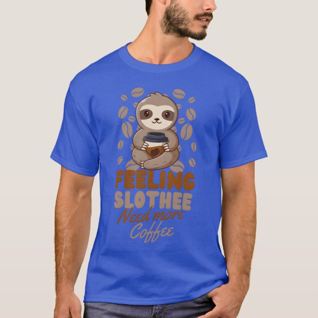 Sloth Coffee Cafe Sloth needs coffee retro T-Shirt (Vorderseite)