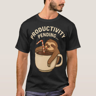 Sloth Coffee Productivity Pending Funny T-Shirt