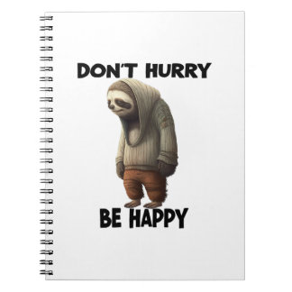 Sloth Dont Eile Be Happy Notizblock