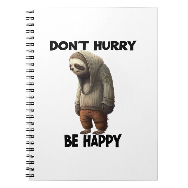 Sloth Dont Eile Be Happy Notizblock (Vorderseite)