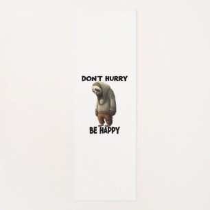 Sloth Dont Eile Be Happy Yogamatte