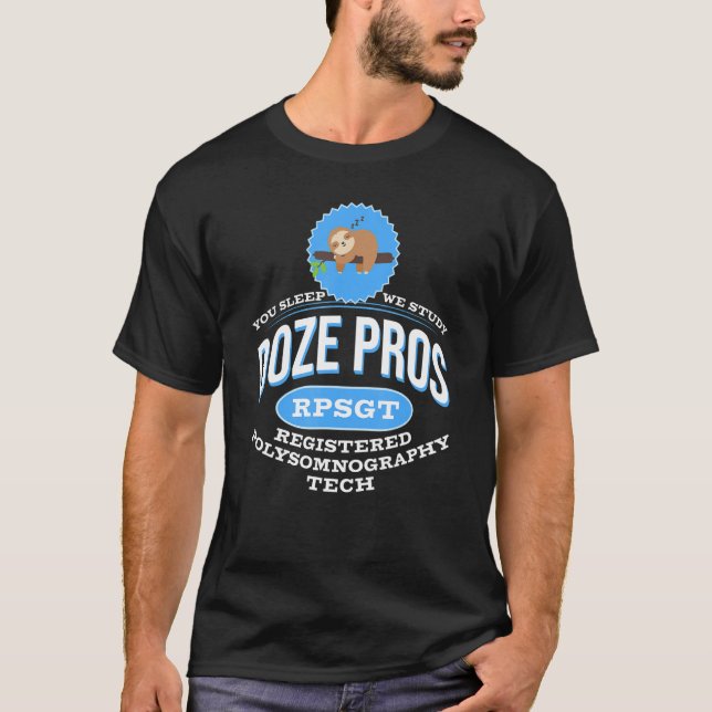 Sloth Doze Pros Registered Polysomnographic Tech R T-Shirt (Vorderseite)