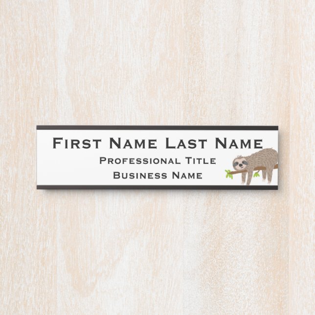 Sloth Funny Office Türzeichen Türschild (Vorderseite )