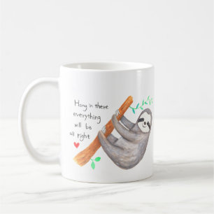 Sloth Hang in the Addictions Support Message Gift Kaffeetasse