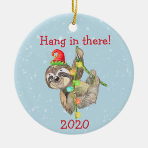 Sloth Hang in There Christmas Pandemic 2020 Keramik Ornament