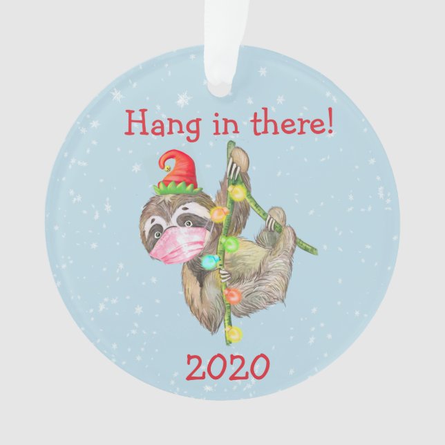 Sloth Hang in There Weihnachtsmaske 2020 Ornament (Vorderseite)