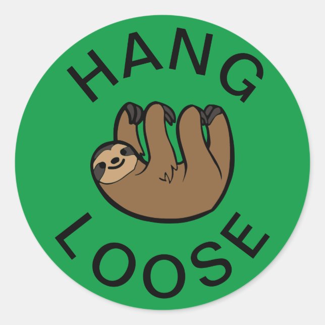 Sloth Hang Loose Runder Aufkleber (Vorderseite)