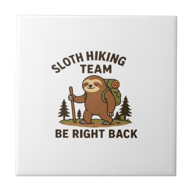 Sloth Hiking Team � Be Right Back  Funny Sloth T-S Fliese (Vorderseite)