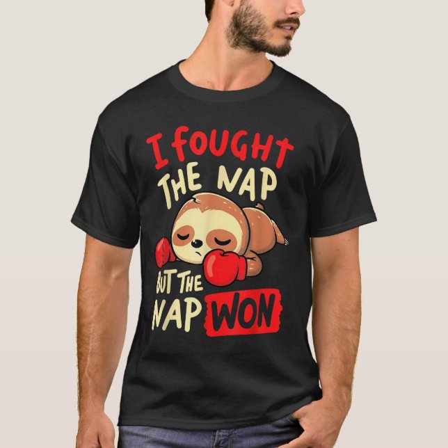 Sloth I Fought The Nap But The Nap Won  T-Shirt (Vorderseite)