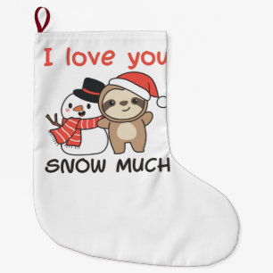 Sloth I Love You Snow Much Snowman Pun Großer Weihnachtsstrumpf