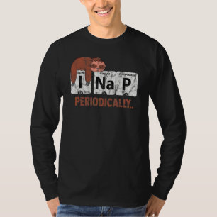 Sloth I Nickerchen Periodische Tabellenkalkulation T-Shirt