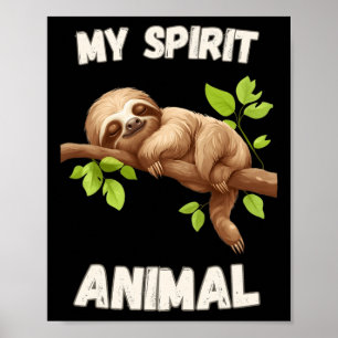Sloth is my Spirit Animal - Lazy Napping Funny Slo Poster