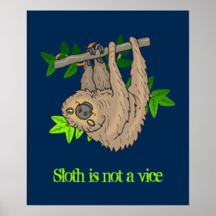 Sloth ist kein Vizepräsident Poster