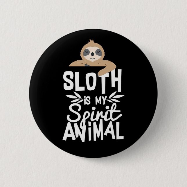Sloth ist mein spirituelles Tier Button (Vorderseite)