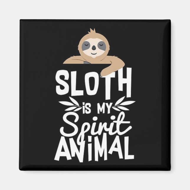 Sloth ist mein spirituelles Tier Magnet (Vorne)