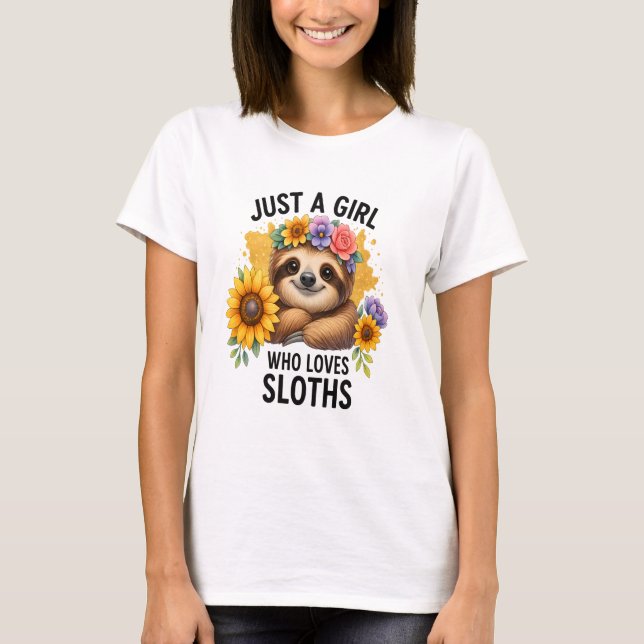 Sloth Just a Girl Who Loves Sloth T-Shirt (Vorderseite)
