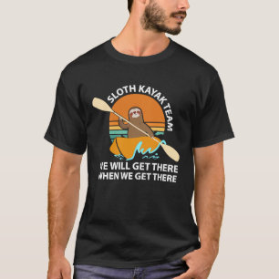 Sloth Kayak Team Kayaking for Kayak Padding T-Shirt