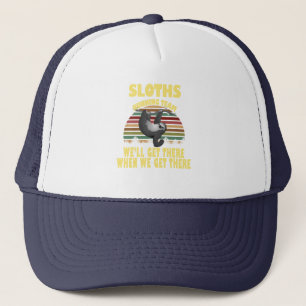 Sloth Laufmannschaft, wir kommen dort, wenn wir .. Truckerkappe