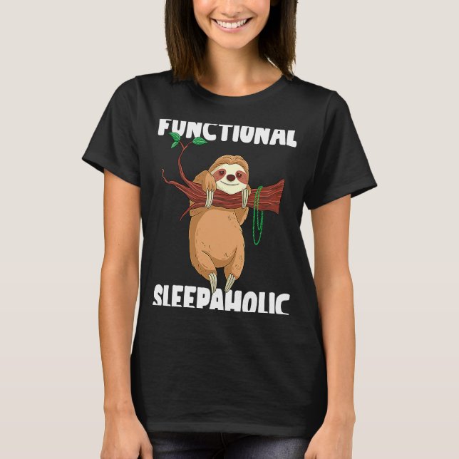 Sloth Lazy Hanging Sloth Functional Sleepaholic T-Shirt (Vorderseite)