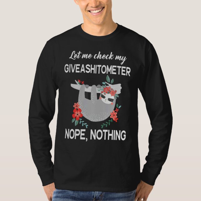 Sloth Ließ mir Karo mein Giveashitometer T-Shirt (Vorderseite)