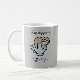 Sloth Life Happens Kaffee hilft Funny Mug Kaffeetasse