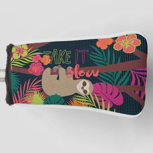 Sloth Life - Nehmen Sie es langsam Golf Headcover (Vorderseite)