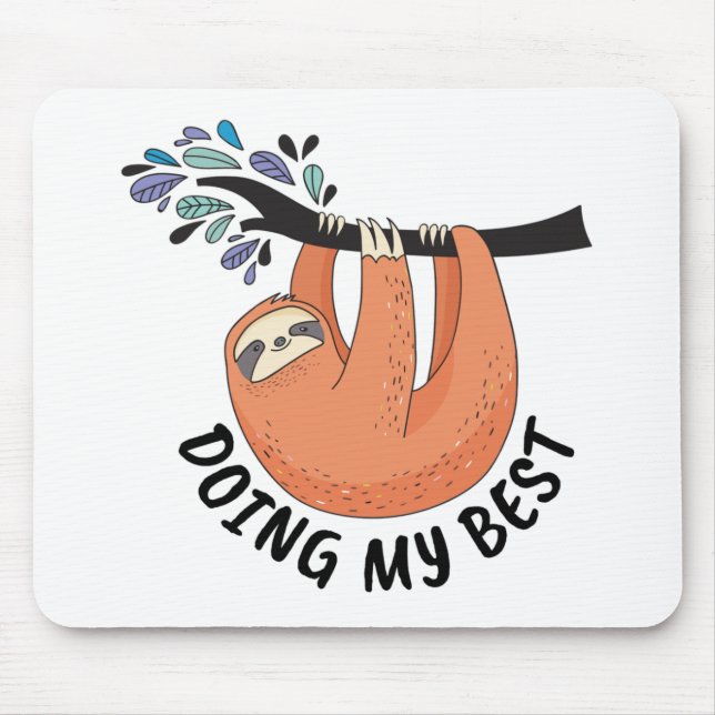 Sloth macht mein Bestes Mousepad (Vorne)