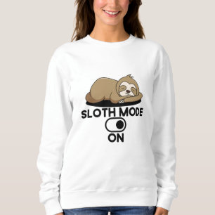 Sloth Mode On - Niedliche, sonnige Lazie Sweatshirt