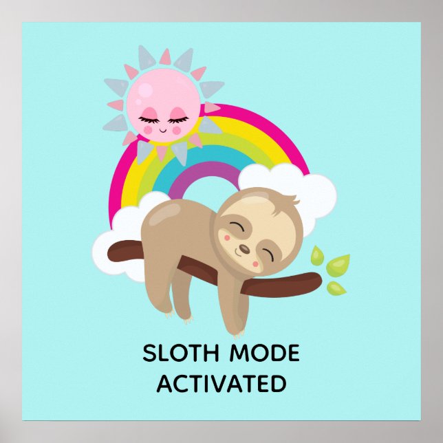 Sloth-Modus aktiviert lustige Illustration Poster (Vorne)