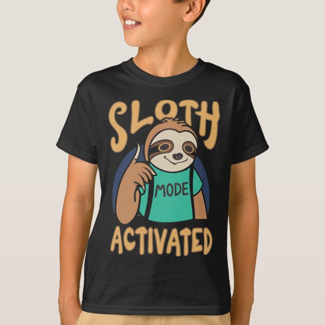 Sloth-Modus aktiviert T-Shirt (Vorderseite)