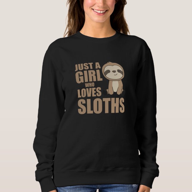 Sloth - Nur ein Mädchen, das Lieben hat Sweatshirt (Vorderseite)