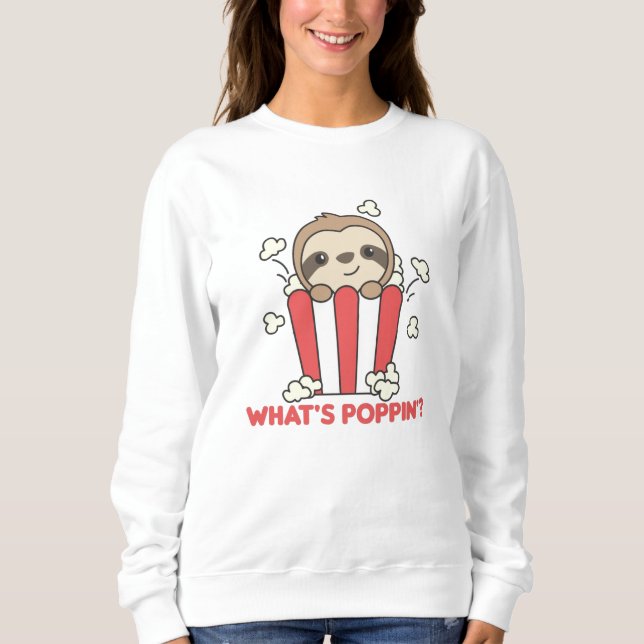 Sloth Popcorn Whats Poppin Funny Sloths Sweatshirt (Vorderseite)