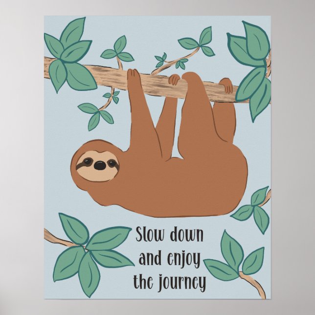 Sloth Poster Verweilen Sie und genießen Sie die Re (Vorne)